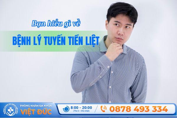 Những điều cần biết về bệnh tuyến tiền liệt