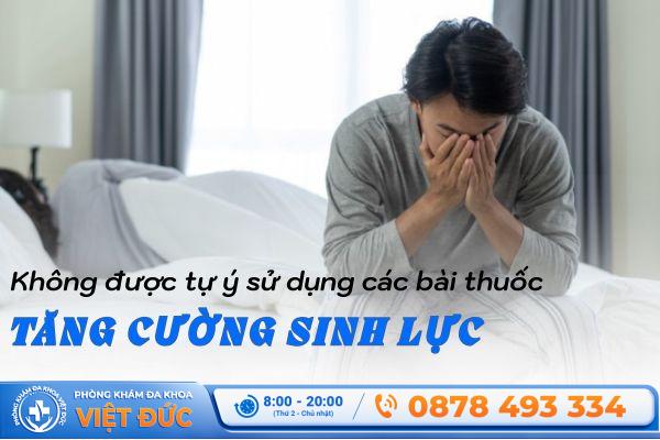 Nam giới không nên tự ý dùng thuốc tăng cường sinh lực